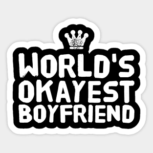 World's okayest boyfriend Sticker